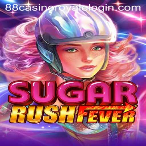 Exploring the Thrills of SugarRushFever in 88 Casino Royale