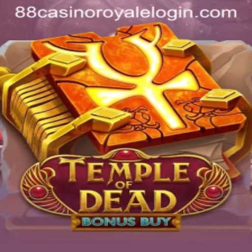Temple of Dead BonusBuy: Exploring the Mysteries of 88 Casino Royale